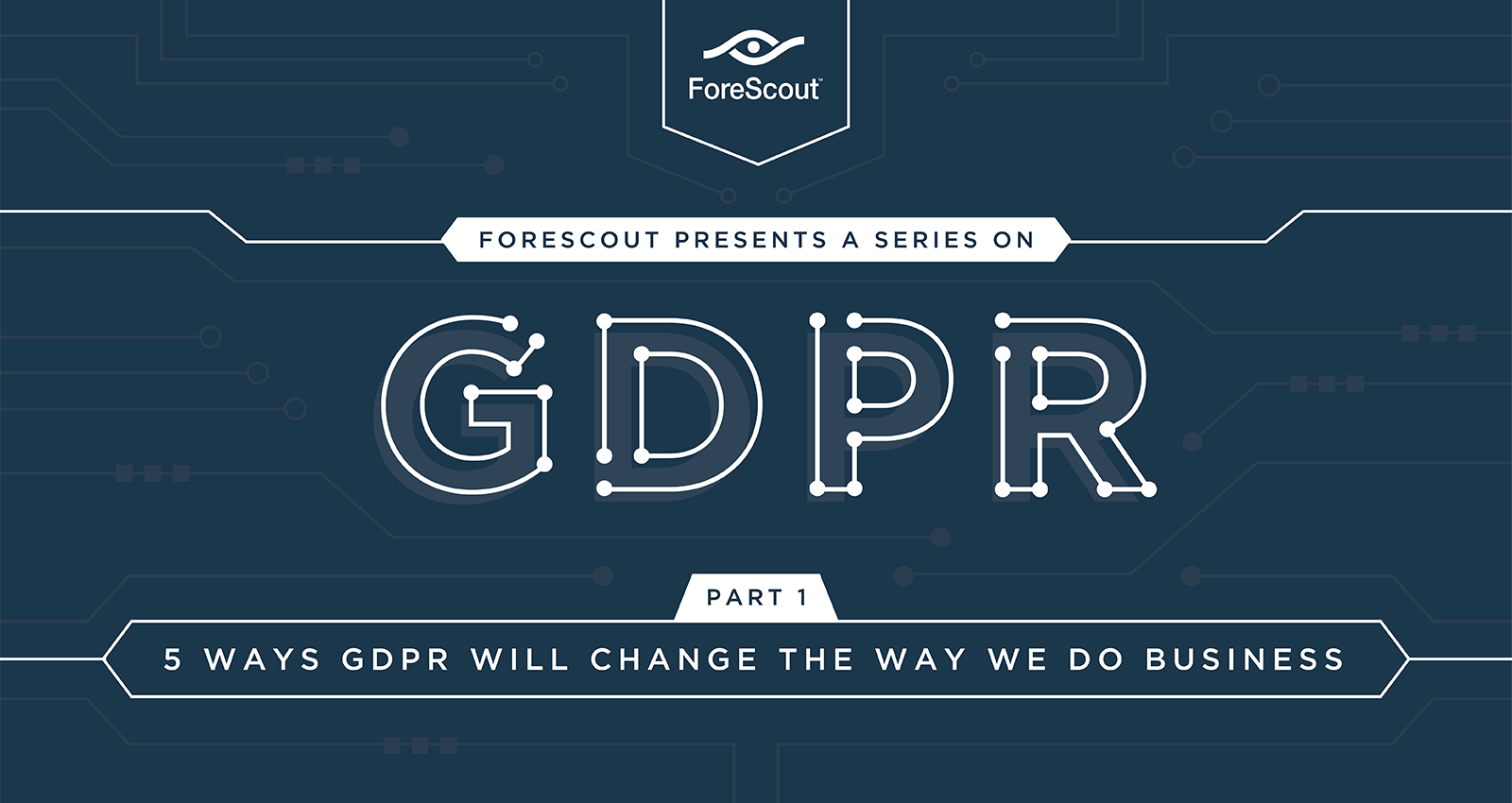 Forescout GDPR Series 1
