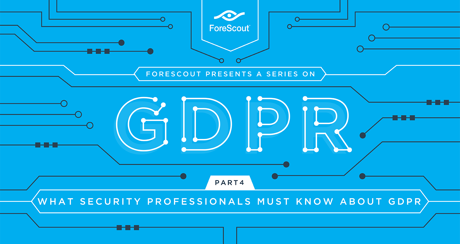 What Security Professionals MUST Know About GDPR