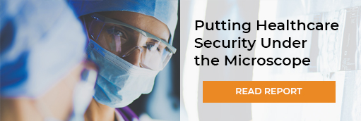 Putting Healthcare Security Under the Microscope